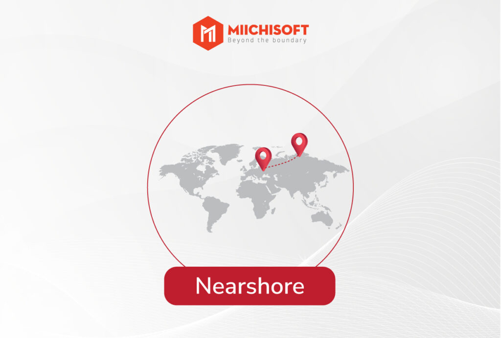 オフショア・ニアショア・オンショアの違いとは?それぞれのメリットとデメリットを徹底解説! 9 Nearshore