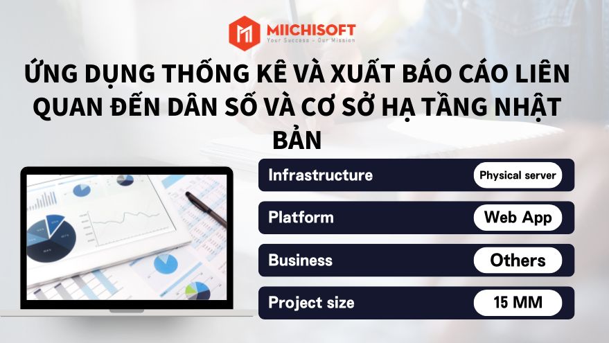 https://pre.miichisoft.com/wp-content/uploads/2023/11/ung-dung-thong-ke-va-xuat-bao-cao-lien-quan-den-dan-so-va-co-so-ha-tang-nhat-ban.jpg