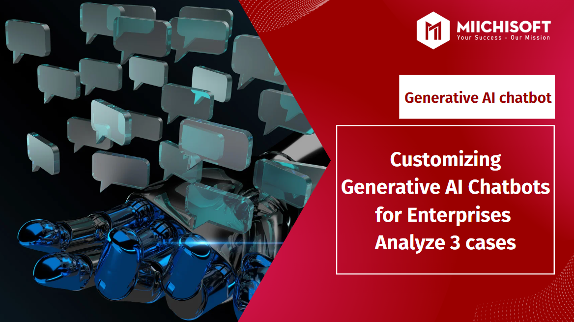 Generative AI Chatbots Customization For Enterprises | Analyze 3 Cases